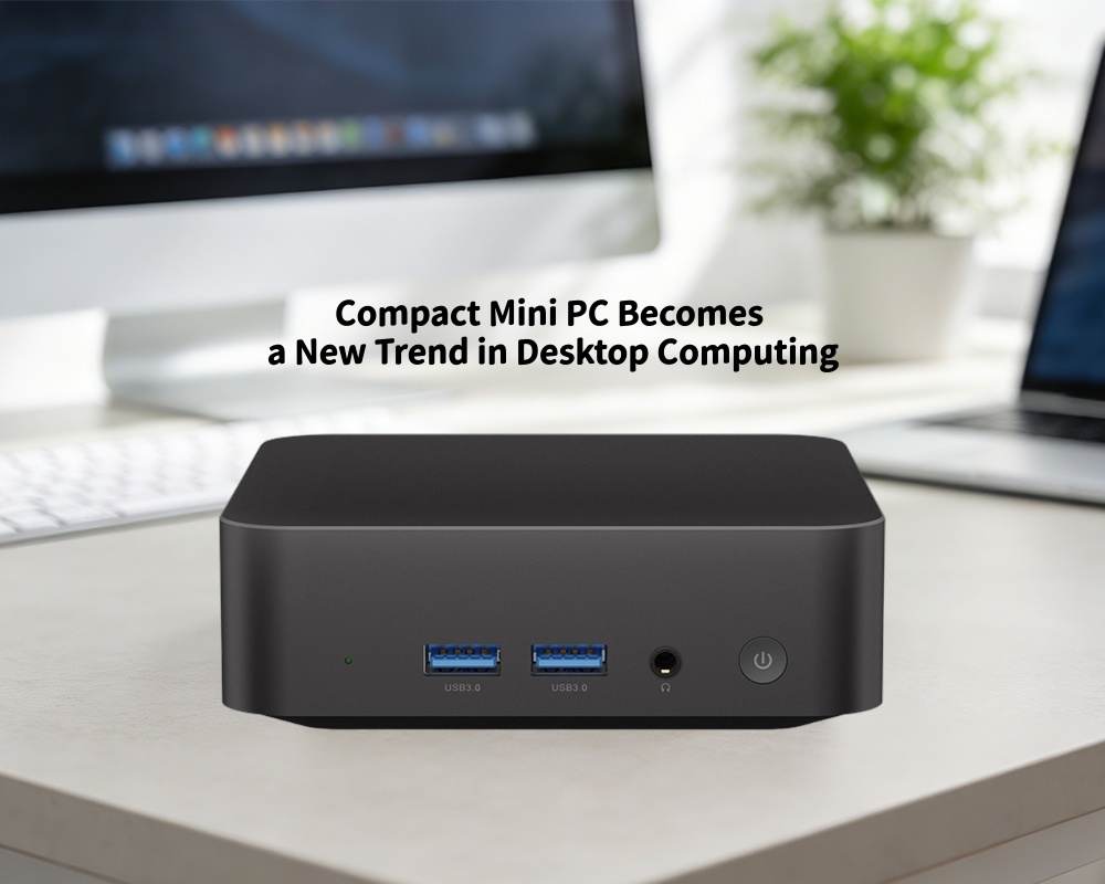 Derniers blogs de l'entreprise sur La demande pour les ordinateurs de bureau change Compact Mini PC devient une nouvelle tendance dans l'informatique de bureau